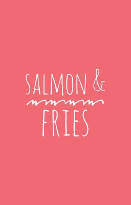 Salmon & Fries