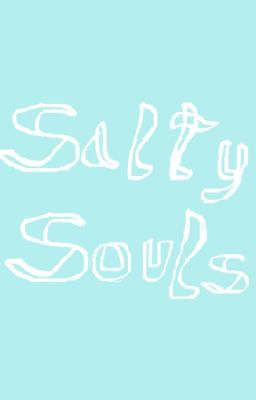 Salty Souls