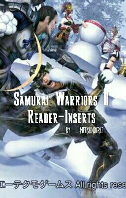 Samurai Warriors || Reader-Inserts