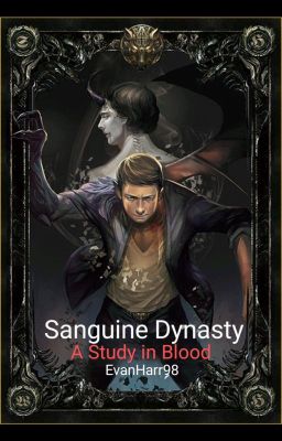 Sanguine Dynasty: A Study in Blood