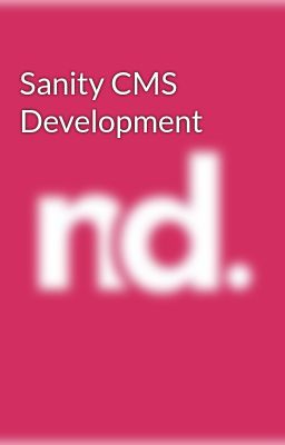 Sanity CMS Development