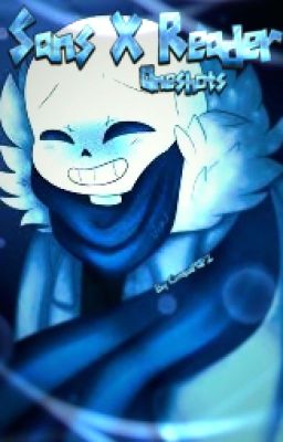 Sans x reader Oneshots