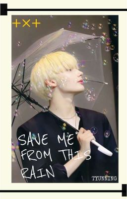 Save Me From This Rain ∆ (Edited)