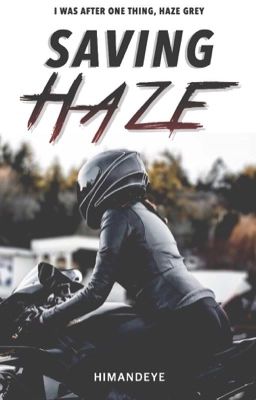 Read Stories Saving Haze - TeenFic.Net