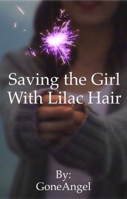 Saving the Girl With Lilac Hair