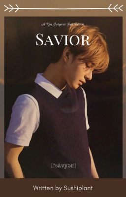 Savior  || NCT Jungwoo ff