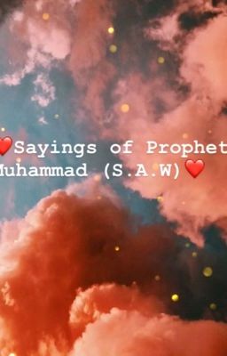 ❤️Sayings of Prophet Muhammad(S.A.W)❤️