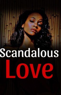 Scandalous love || Fitzgerald Grant  