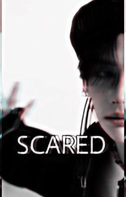 Scared ||Hwang Hyunjin