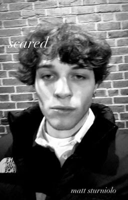 scared ; matt sturniolo 