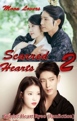 Scarred Hearts 2 (Moon Lovers: Scarlet Heart Ryeo Fanfiction)