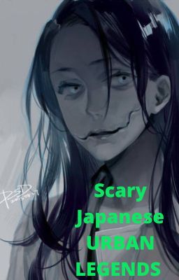 Scary Japanese URBAN LEGENDS