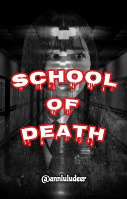 SCHOOL OF DEATH