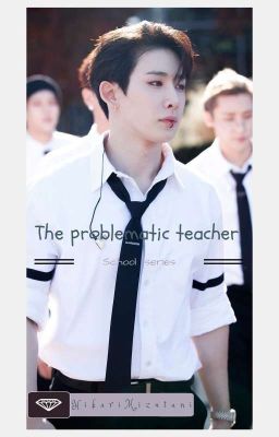 《School:The Problematic Teacher》