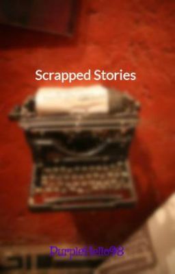 Scrapped Stories