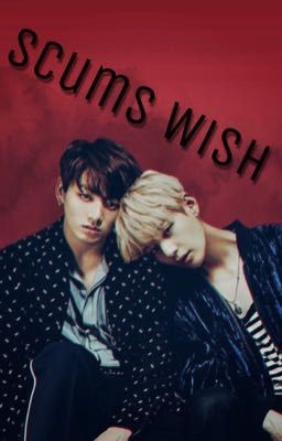 Scum's Wish // TaeKook