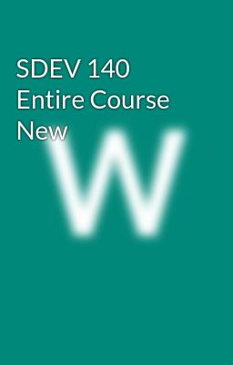 SDEV 140 Entire Course New