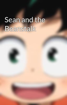 Read Stories Sean and the Beanstalk - TeenFic.Net