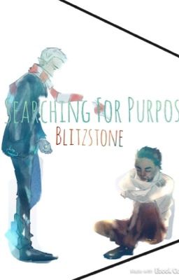 Searching For Purpose-Blitzstone (COMPLETED)