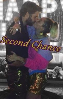 ♥Second Chance ♥ (Miley Cyrus Fanfiction)♥