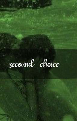 Second  choice - A Vent Book | Dreamnap| Comeptelted