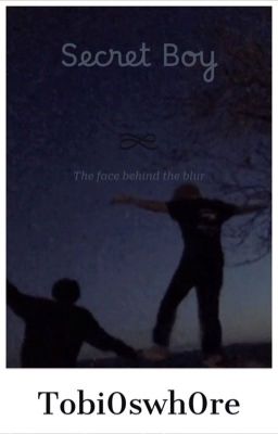 Read Stories Secret Boy // The face behind the blur - TeenFic.Net