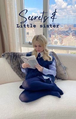 Secrets & Little Sister