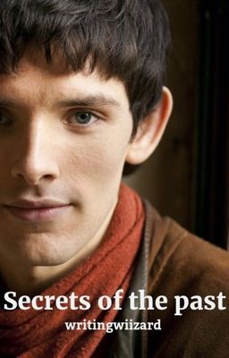 Secrets of the past - Prince Merlin fanfic