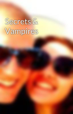 Secrets & Vampires