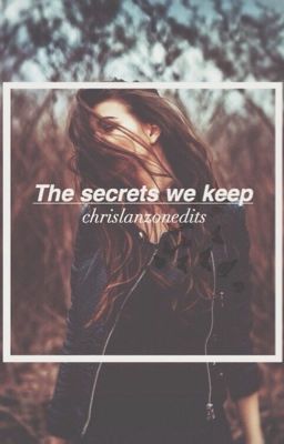 Secrets we keep // Chris Lanzon Fanfic