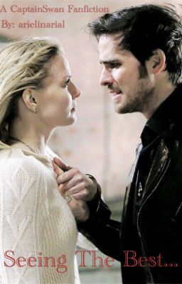 Seeing The Best...  (A CaptainSwan Story)