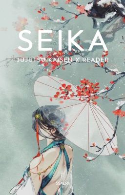 Read Stories Seika || Jujutsu Kaisen X Reader - TeenFic.Net