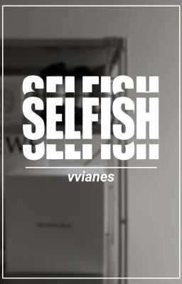 selfish || ryeji
