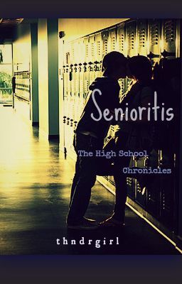 Senioritis: The High School Chronicles
