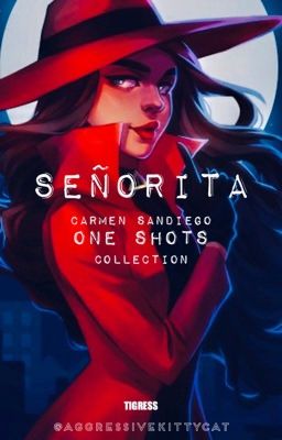 Señorita: Carmen Sandiego Oneshots♡︎