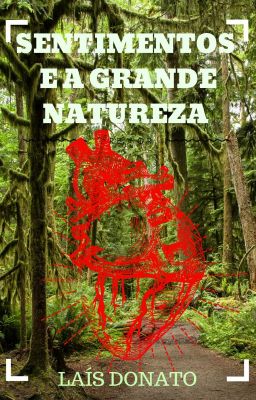 Sentimentos e a Grande Natureza