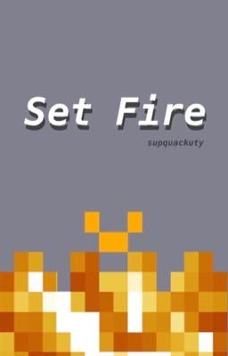 Set Fire (dreamnap)