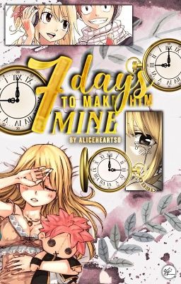 Seven Days To Make Him Mine (NaLu)