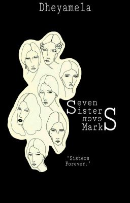 Read Stories Seven Sisters and Seven Marks - TeenFic.Net