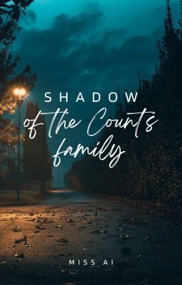 Shadow of the Count's Family