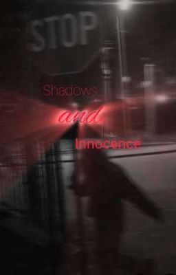 SHADOWS AND INNOCENCE 