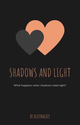 Shadows and Light (A Sotam Fanfic)