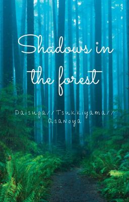 Shadows in the Forest (Haikyuu au)