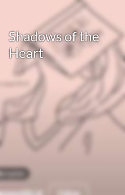 Shadows of the Heart 