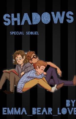 Shadows {Sincerely Three} ~Special sequel~