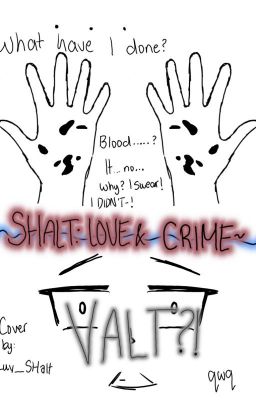 Shalt: Love and Crime