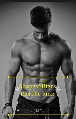 Read Stories Shapeshifters - Rex the Lynx - TeenFic.Net