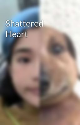 Shattered Heart