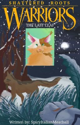 Shattered Roots #1: The Last Leaf