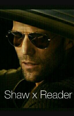 Shaw x Reader